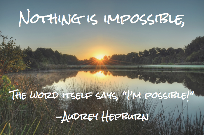 Nothing is Impossible